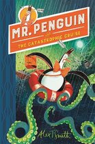 Mr Penguin & the Catastrophic Cruise