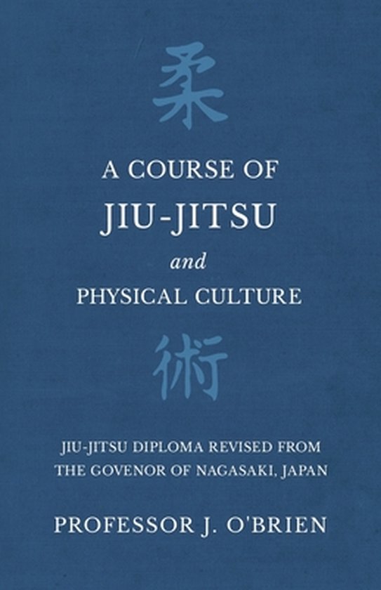 A Course of Jiu-Jitsu and Physical Culture - Jiu-Jitsu Diplo ... - cover