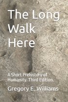 The Long Walk Here