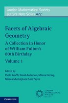 London Mathematical Society Lecture Note SeriesSeries Number 472- Facets of Algebraic Geometry: Volume 1