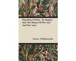 Drg-Drsya Viveka - An Inquiry Into The Nature Of The 'seer' And The 'seen'