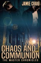Master Chronicles- Chaos and Communion