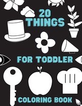 20 Things For Toddler Coloring Book