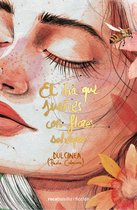 El dia que suenes con flores salvajes / The Day You Dream with Wild Flowers