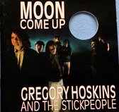 Gregory Hoskins And The Stickpeople – Moon Come Up  1991 CD
