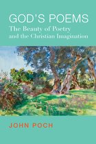God`s Poems – The Beauty of Poetry and the Christian Imagination