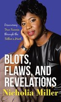 Blots, Flaws, and Revelations