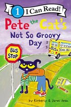 I Can Read Level 1- Pete the Cat's Not So Groovy Day