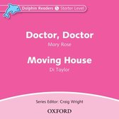 Dolphin Readers: Starter Level: 175-Word Vocabulary Doctor, Doctor & Moving House Audio CD