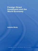 Routledge Studies in the Modern World Economy - Foreign Direct Investment and the World Economy