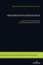Perspektiven Der Germanistik Und Komparatistik In Spanien /- Arbeitswelten von gestern bis heute