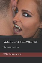 Moonlight Becomes Her- Moonlight Becomes Her