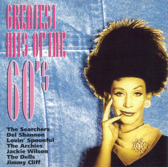 Albumhoes met de titel 'GREATEST HITS OF THE 60'S'. Een vrouw met een hoog zwart kapsel en een gele sjaal poseert voor een spijkerstof achtergrond.