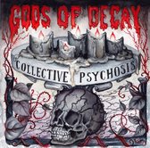 Gods Of Decay - Collective Psychosis (CD)