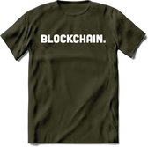 Blockchain - Crypto T-Shirt Kleding Cadeau | Dames / Heren / Unisex | Bitcoin / Ethereum shirt | Grappig Verjaardag kado | BTC Tshirt Met Print | - Leger Groen - XXL