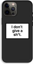 Case Company® - iPhone 12 Pro Max hoesje - Don't give a shit - 100% Biologisch Afbreekbaar - Duurzaam - Biodegradable Soft Case - Milieuvriendelijke Print op Achterkant - Zwarte Zijkanten - B