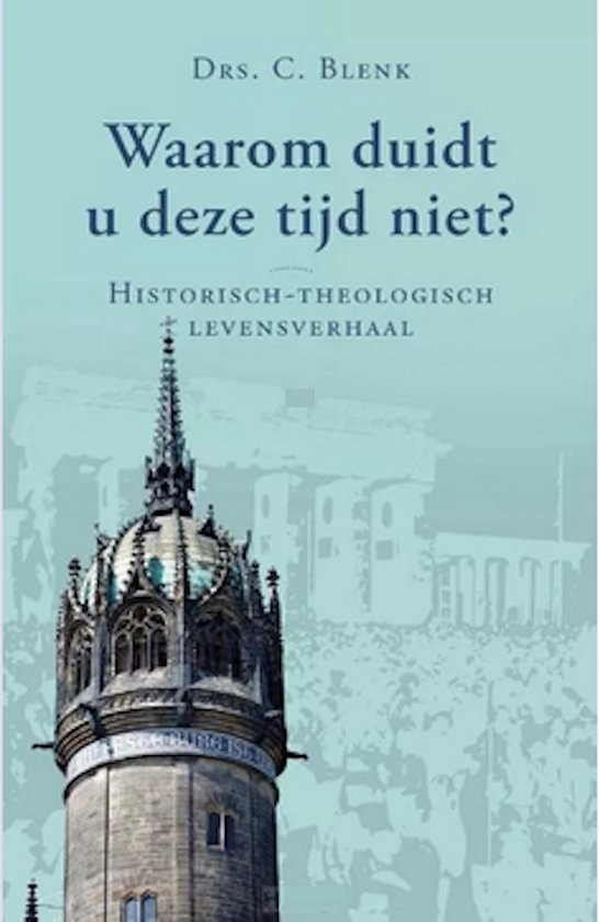 9789087183042 - Waarom duidt u deze tijd niet?