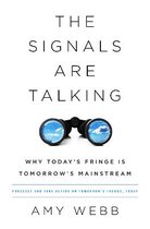 The Signals Are Talking Why Today's Fringe Is Tomorrow's Mainstream