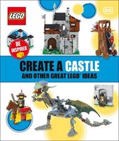 Create a Castle and Other Great LEGO Ideas