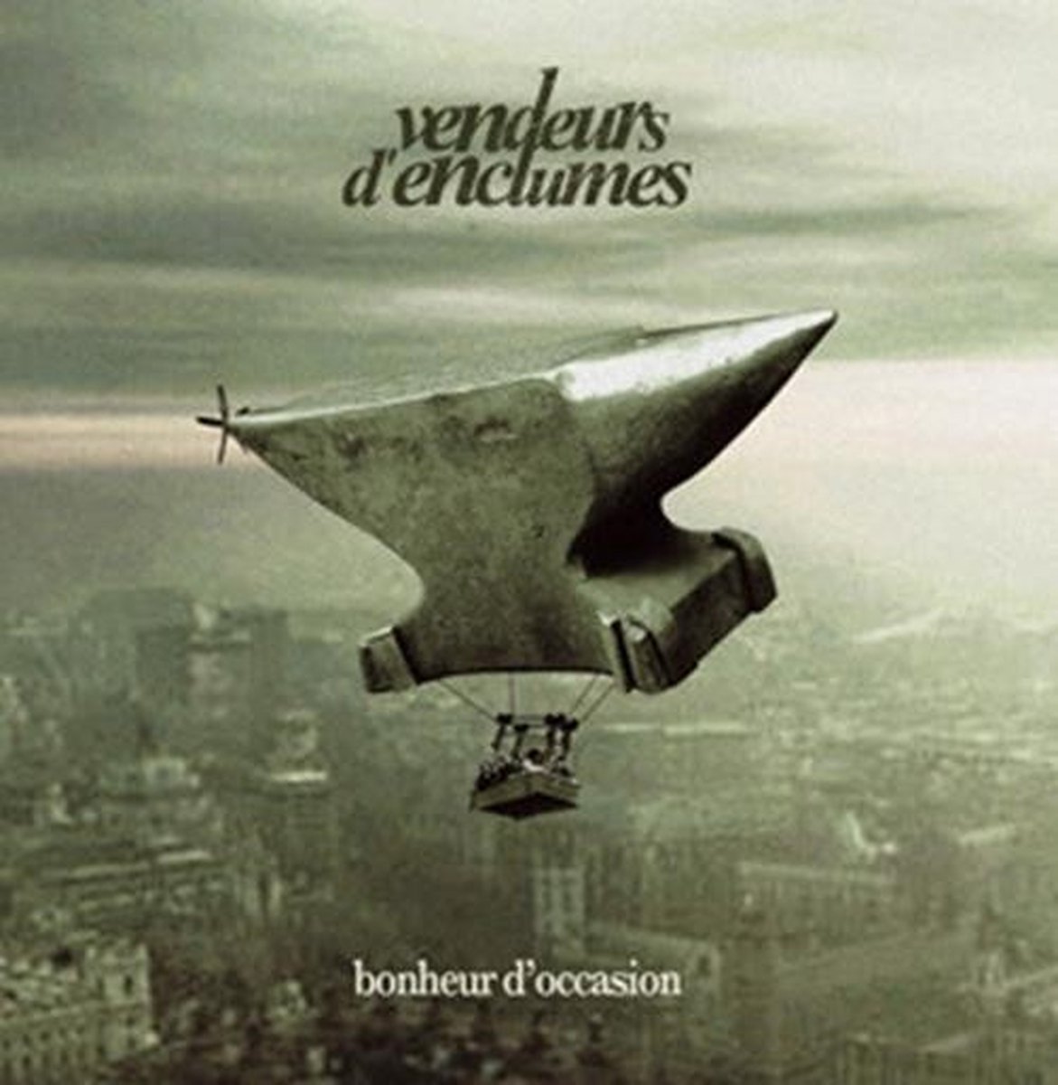 Vendeurs d'Enclumes - Bonheur D'Occasion (CD)