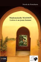 Mademoiselle Masson : lettres à un jeune homme
