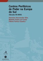 Biblioteca - Estudos & Colóquios - Centros Periféricos de Poder na Europa do Sul (Sécs. XII - XVIII)