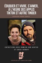Dossiers de Couples et Familles - Éduquer et vivre, s'aimer, à l'heure des applis TikTok et autre Tinder