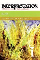 Interpretation: A Bible Commentary for Teaching and Preaching - Ruth