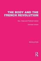 Routledge Library Editions: Revolution 5 - The Body and the French Revolution