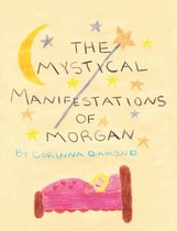 The Mystical Manifestations of Morgan