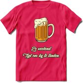 Zo Weekend, Tijd Om Bij Te Tanken T-Shirt | Bier Kleding | Feest | Drank | Grappig Verjaardag Cadeau | - Roze - XXL