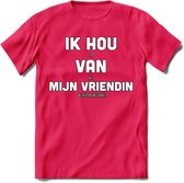 Ik Hou Van Mijn Vriendin T-Shirt | Bier Kleding | Feest | Drank | Grappig Verjaardag Cadeau | - Roze - XXL