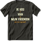 Ik Hou Van Mijn Vriendin T-Shirt | Bier Kleding | Feest | Drank | Grappig Verjaardag Cadeau | - Donker Grijs - M