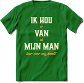 Ik Hou Van Mijn ManT-Shirt | Bier Kleding | Feest | Drank | Grappig Verjaardag Cadeau | - Donker Groen - L