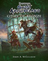 Frostgrave: Ghost Archipelago - Frostgrave: Ghost Archipelago: Cities of Bronze
