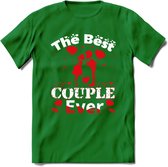 The Best Couple Ever - Valentijn T-Shirt | Grappig Valentijnsdag Cadeautje voor Hem en Haar | Dames - Heren - Unisex | Kleding Cadeau | - Donker Groen - S