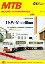 MTB: modell-technik-berater 18 - LKW-Modellbau