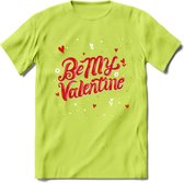 Be My Valentine - Valentijn T-Shirt | Grappig Valentijnsdag Cadeautje voor Hem en Haar | Dames - Heren - Unisex | Kleding Cadeau | - Groen - L