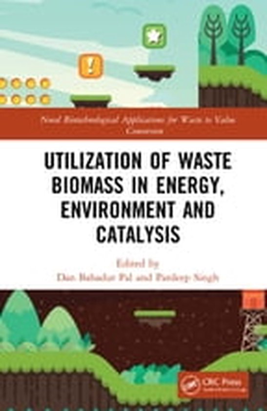 Novel Biotechnological Applications for Waste to Value Conversion - Utilization of Waste Biomass in Energy, Environment and Catalysis