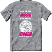 Als Ze Me Missen Dan Ben Ik Vissen T-Shirt | Roze | Grappig Verjaardag Vis Hobby Cadeau Shirt | Dames - Heren - Unisex | Tshirt Hengelsport Kleding Kado - Donker Grijs - Gemaleerd