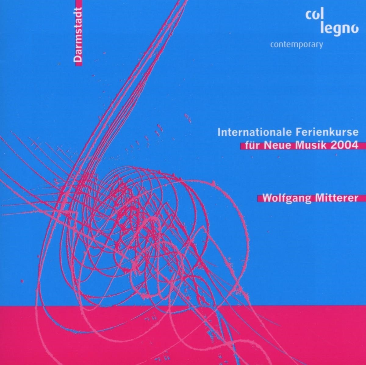 Wolfgang Mitterer - Mitterer: 42. Internationale Ferienkurse 2004 (Super Audio CD)