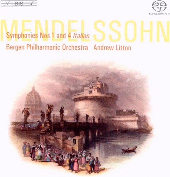 CD-hoes met de titel MENDELSSOHN, Symphonies Nos 1 and 4 Italian, Bergen Philharmonic Orchestra Andrew Litton. Bevat schilderij van gebouwen en mensen.