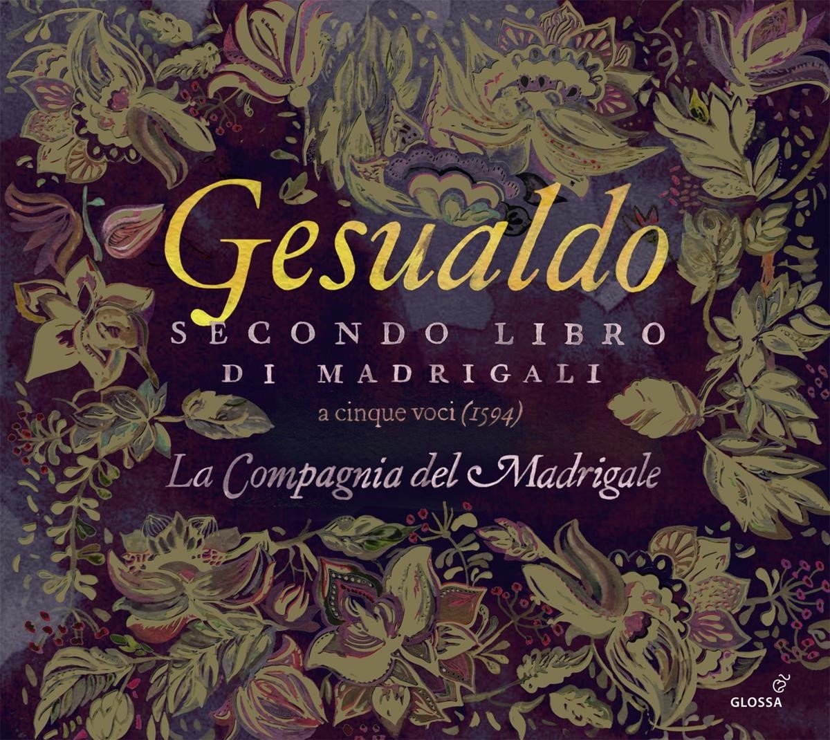 La Compagnia Del Madrigale - Gesualdo: Secondo Libro Di Madrigali A Cinque Voci (1594) (CD)
