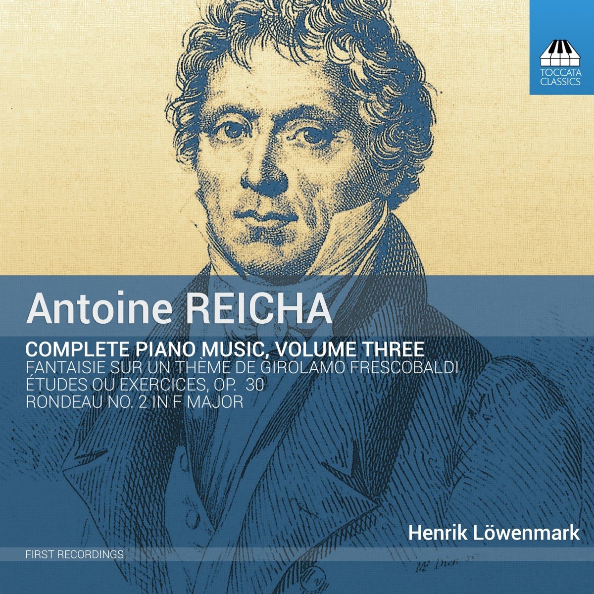 Henrik Löwenmark - Antoine Reicha: Complete Piano Music, Volume Three (CD)