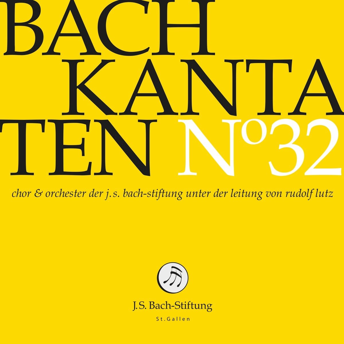 Chor & Orchester Der J.S. Bach Stiftung St. Gallen, Rudolf Lutz - J.S. Bach: Kantaten N° 32 (CD)