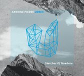 Antoine Pierre - Sketches Of Nowhere (CD)