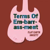 Flat Earth Society - Terms Of Em-Barr-Ass-Ment (CD)