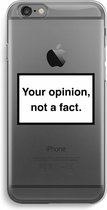 CaseCompany® - iPhone 6 / 6S hoesje - Your opinion - Soft Case / Cover - Bescherming aan alle Kanten - Zijkanten Transparant - Bescherming Over de Schermrand - Back Cover