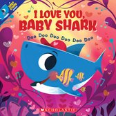 I Love You, Baby Shark Doo Doo Doo Doo Doo Doo Baby Shark Book
