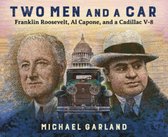 Two Men and a Car – Franklin Roosevelt, Al Capone, and a Cadillac V–8
